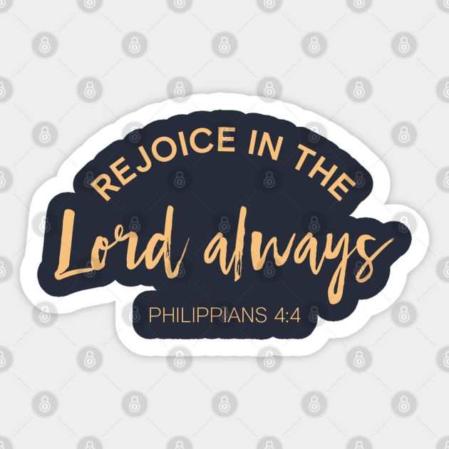 Christian Merch Rejoice in the Lord Always Biblical Verse Quote Sticker by Teephical